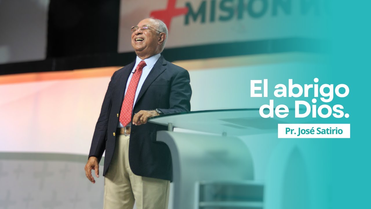 El abrigo de Dios  | Pastor José Satirio | Iglesia Centro Cristiano
