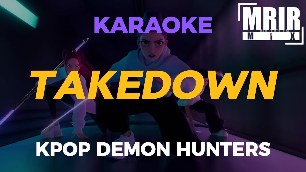 Kpop Demon Hunters - TAKEDOWN KARAOKE Instrumental With Lyrics