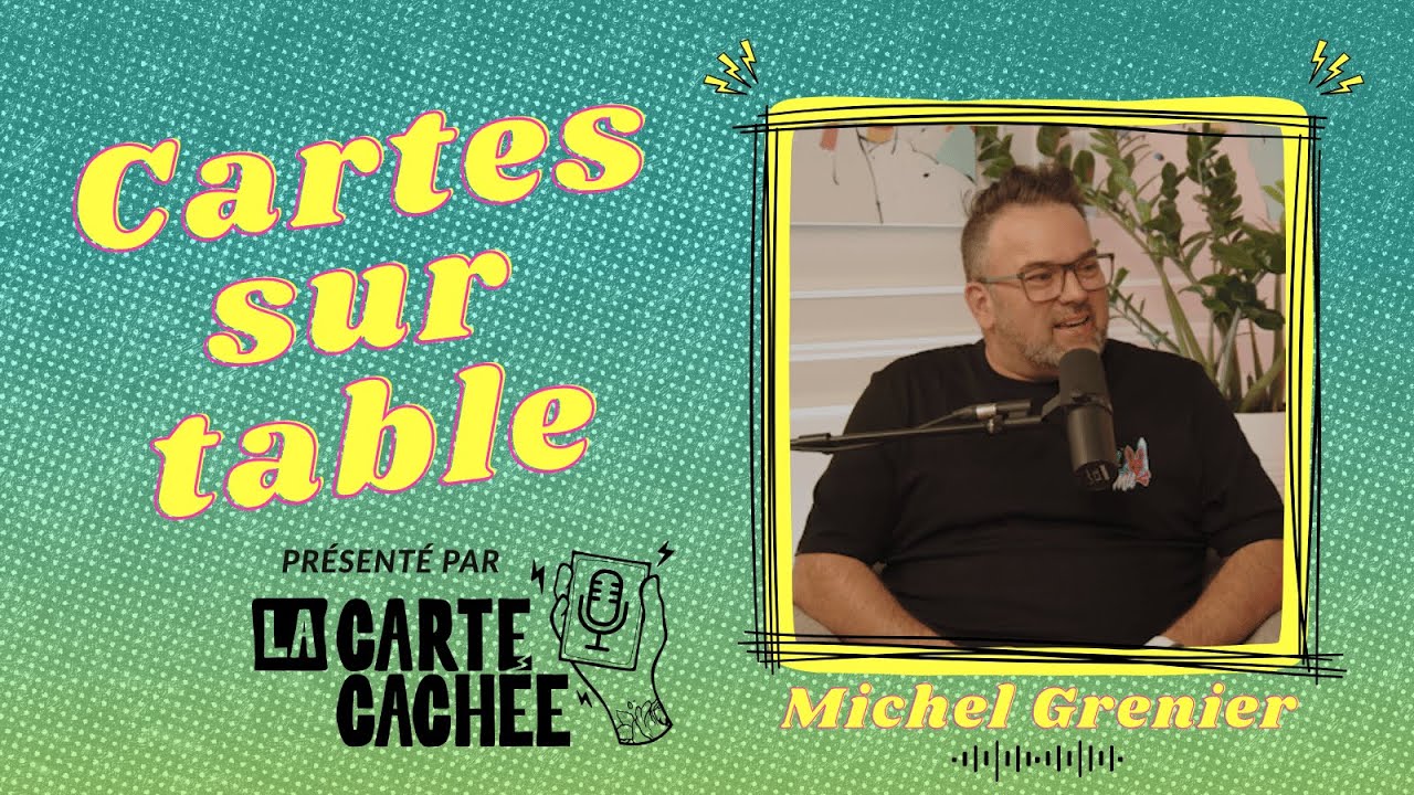 Cartes sur table - &Eacute;pisode 04: Michel Grenier