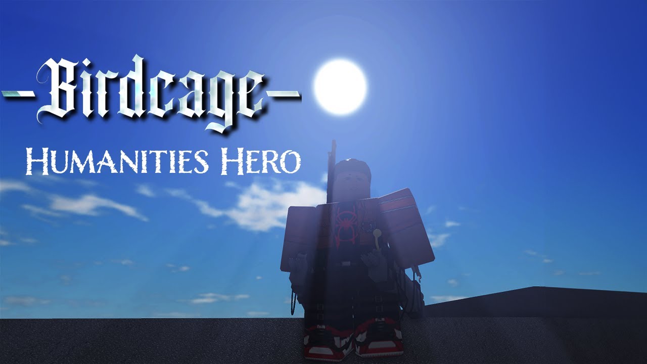 Humanities Hero (Birdcage)