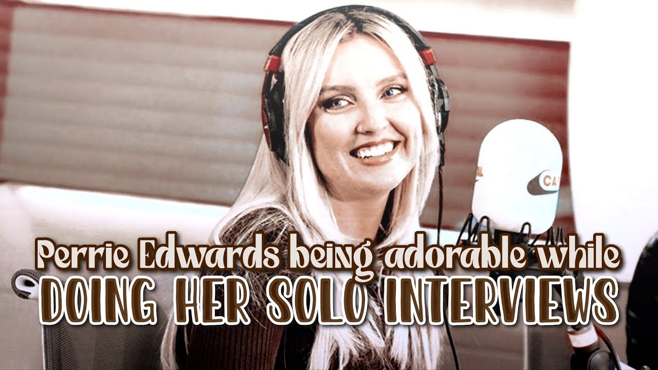 Perrie Edwards being adorable while doing her solo interviews