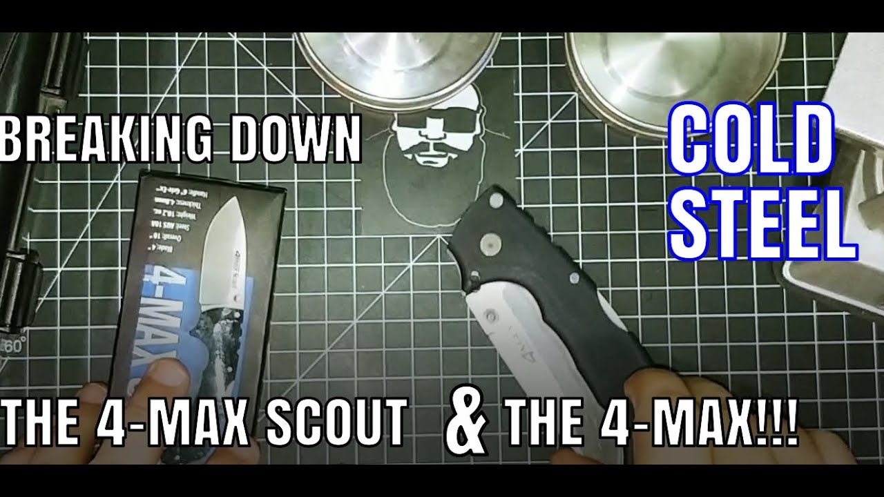 Breaking Down The Cold Steel 4-Max and 4-Max Scout!!!