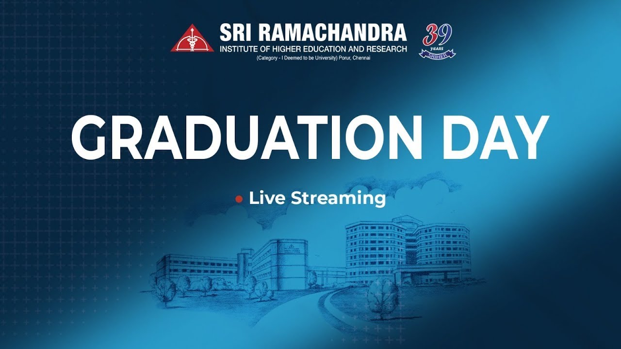 GRADUATION DAY 2023 | Sri Ramachandra Institute of Higher Education & Research | #SRIHER