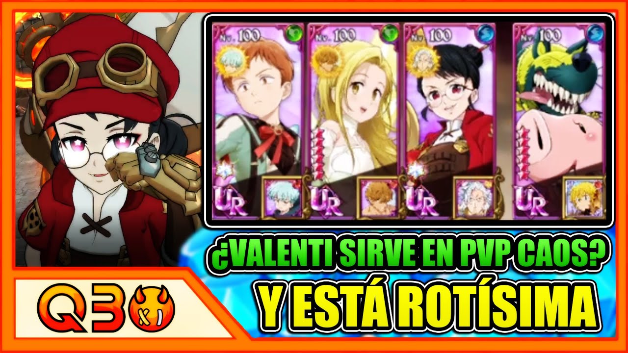Qbo | ¡VALENTI SE HACE SPEEDRUN DEL PVP CAOS! DAÑOS ABSURDOS EN UN EQUIPO NUCLEAR | 7DS: Grand Cross
