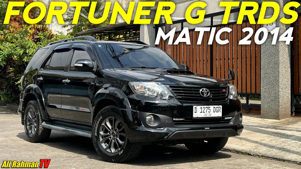 FORTUNER G TRD SPORTIVO MATIC 2014 | Ali Rahman TV