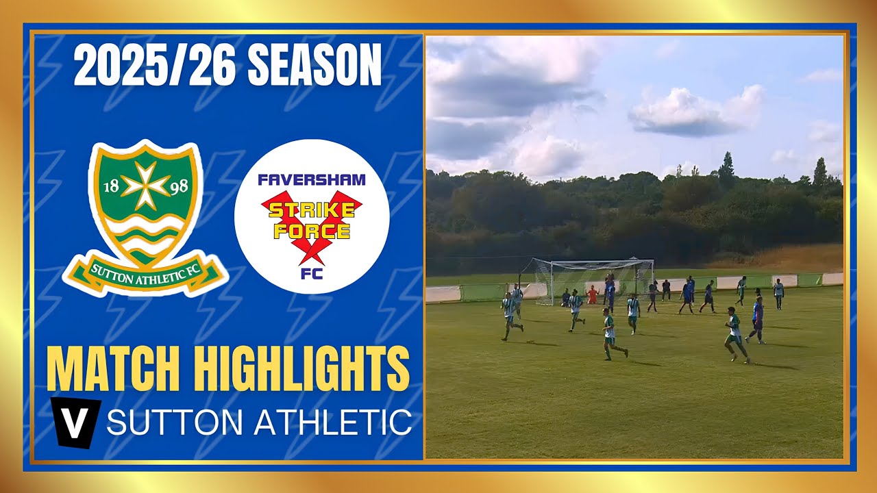 Match Highlights | Sutton Athletic v Faversham Strike Force | SCEFL Premier
