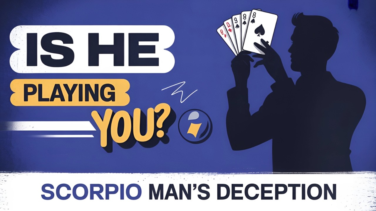 11 SIGNS Your SCORPIO Man Is Playing You? (Don’t IGNORE These RED FLAGS)