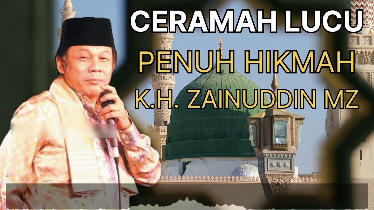 MENENANGKAN HATI | Tausiyah Lucu Penuh Hikmah | ~KH Zainuddin MZ~