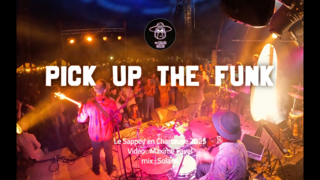 Pick Up The Funk | The Mojo Gang | Le Sappey en Chartreuse