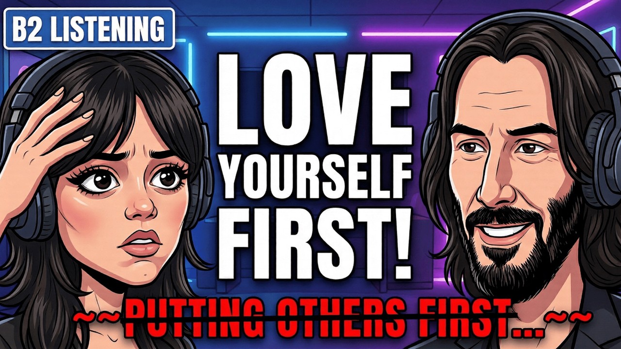 Love Yourself First! English Podcast Level B1 ft. Jenna Ortega & Keanu Reeves