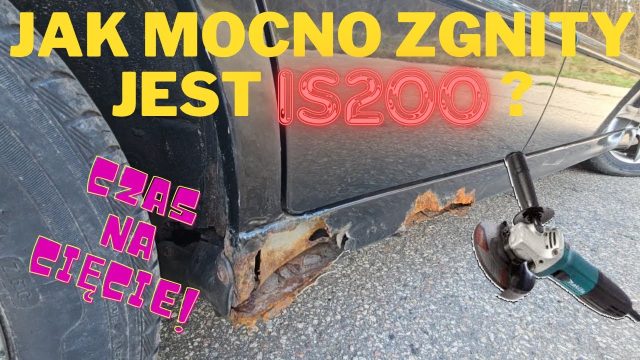 Zaczynam ciąć Lexusa IS200. Jak bardzo jest zgnity? Przepłaciłem?