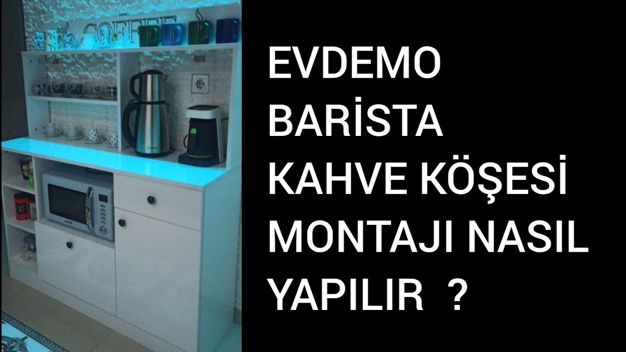 EVDEMO Barista Kahve Köşesi Mobilya Montajı Nasıl Yapılır?