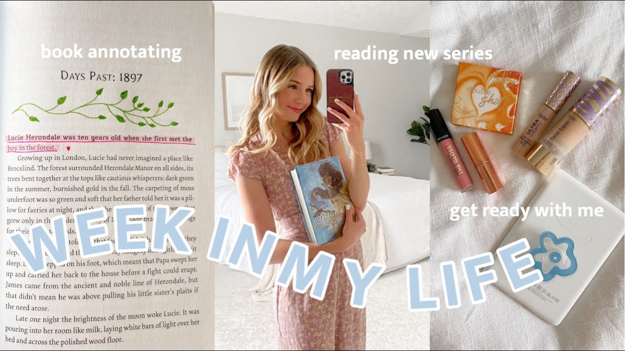 week in my life: chit chat get ready with me + how i annotate my books!