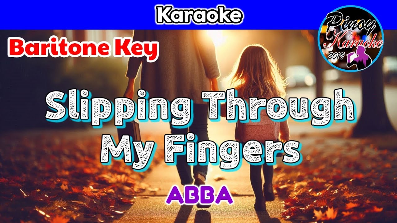Slipping Through My Fingers by ABBA (Karaoke : Baritone Key)