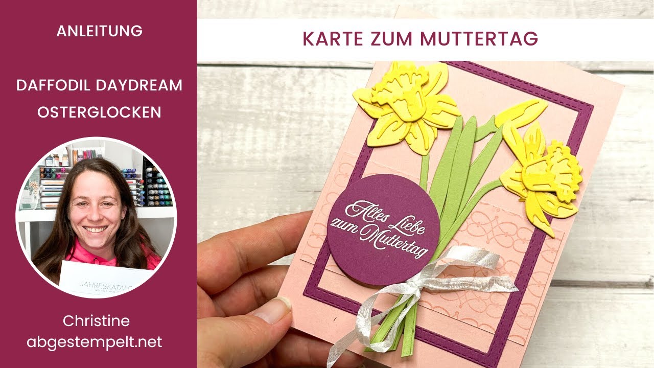 Anleitung Osterglocken Karte zum Muttertag basteln⎜Daffodil Daydream⎜Stampin' Up!®