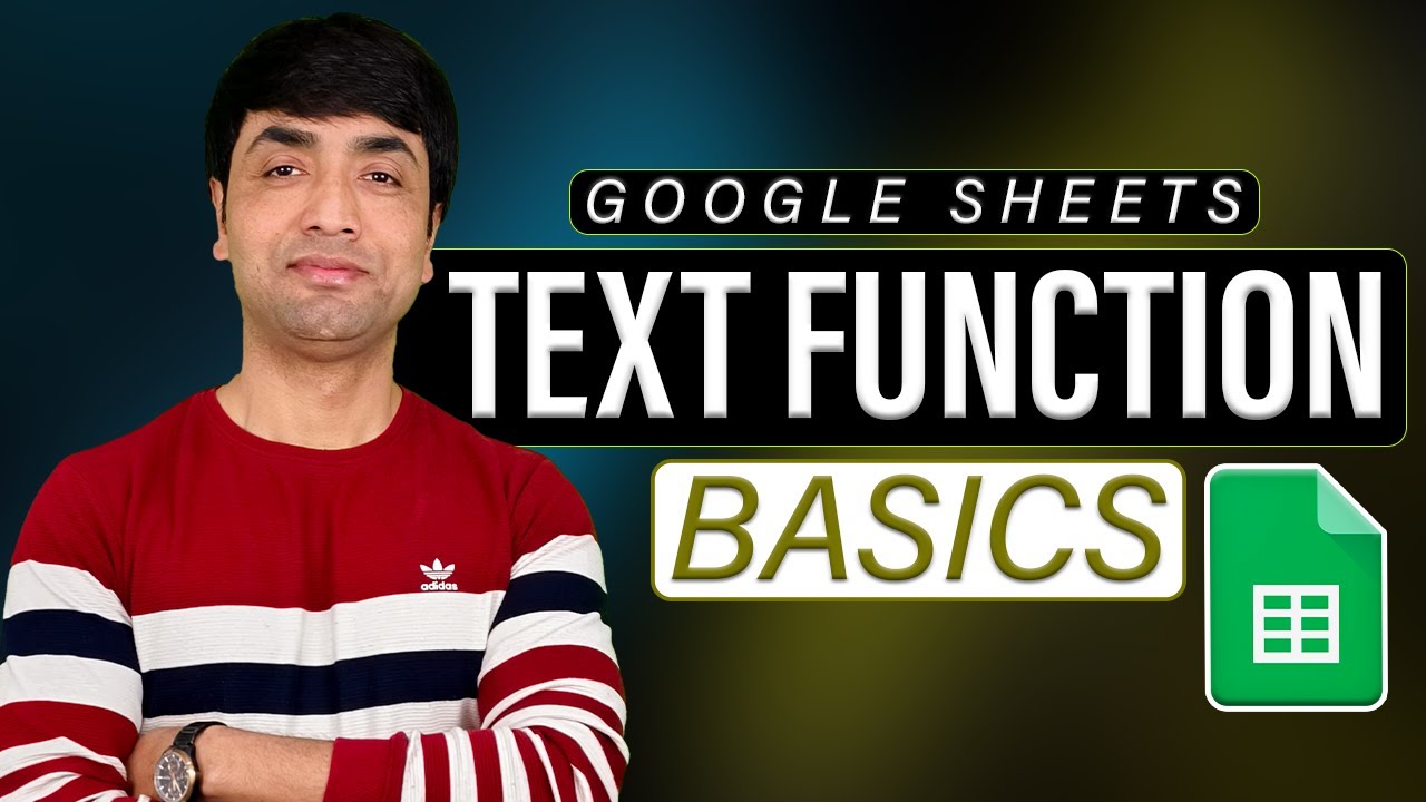 Google Sheets Basic Text Functions