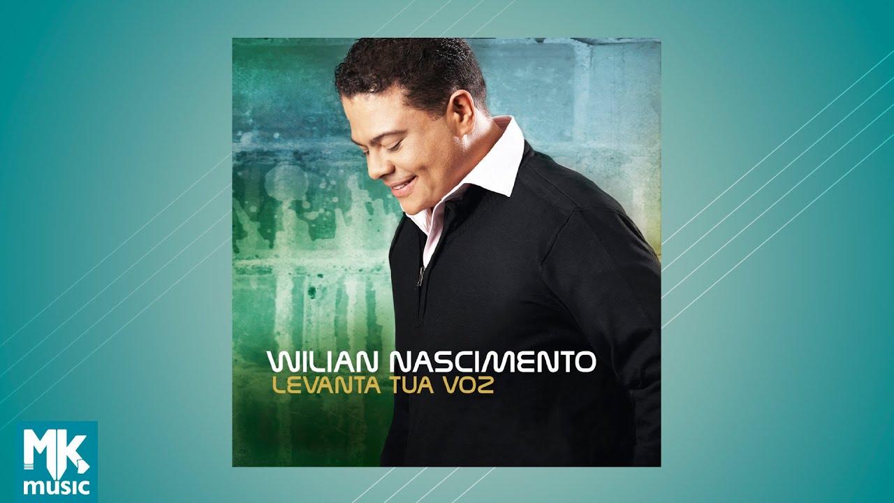 Wilian Nascimento - Levanta Tua Voz (CD COMPLETO)