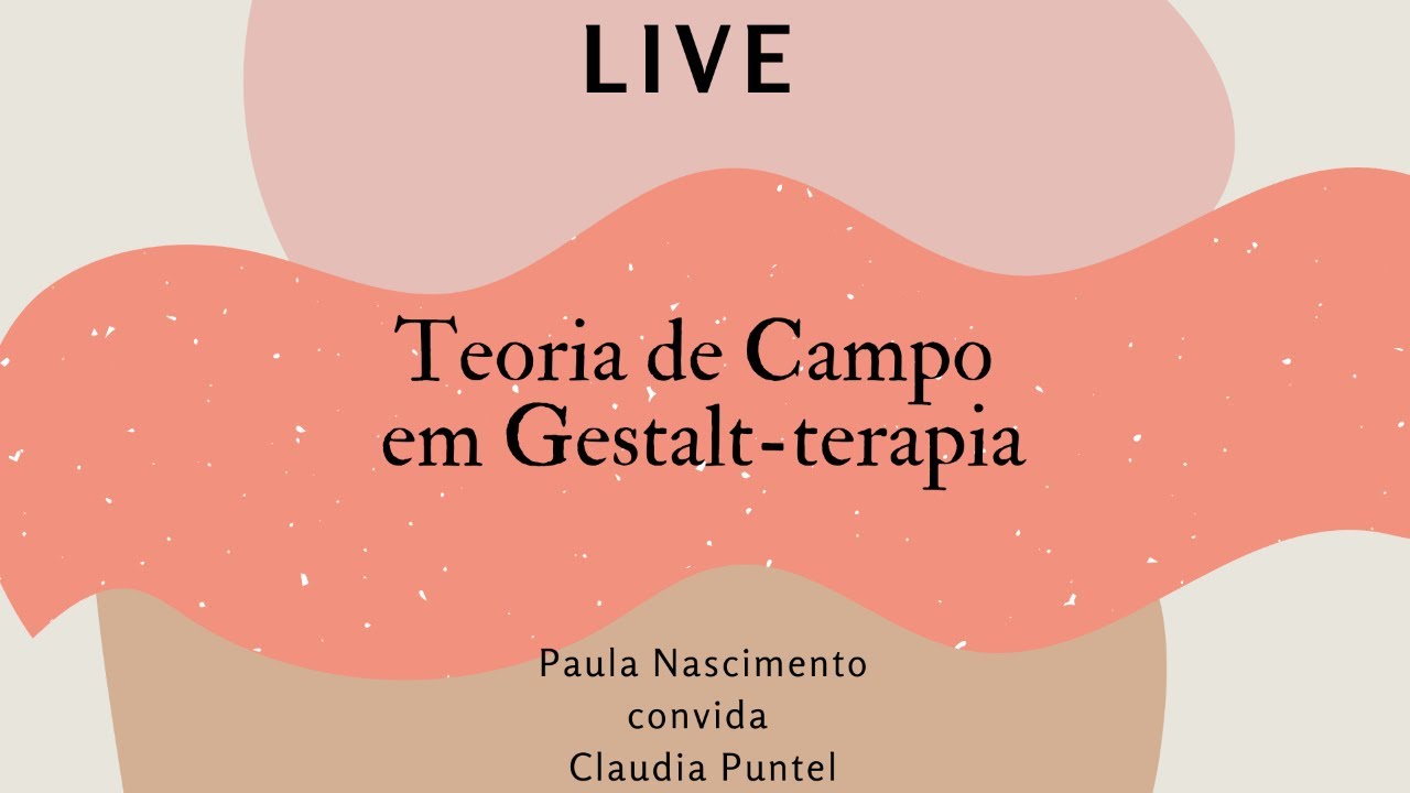 Teoria de Campo em Gestalt-terapia