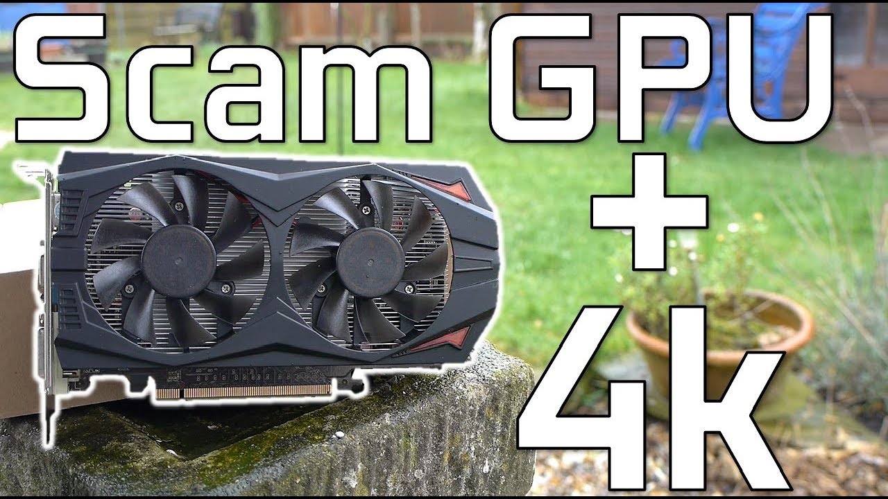 Gaming in 4k on a £30/$35 Scam GPU.