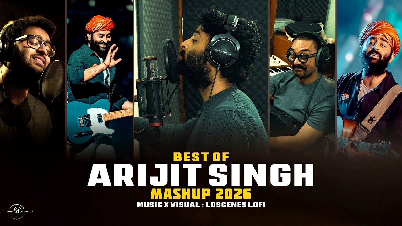 Best of Arijit Singh Mashup 2026 | Ldscenes LO-FI | Romantic Songs | Nonstop Jukebox | Latest Mashup