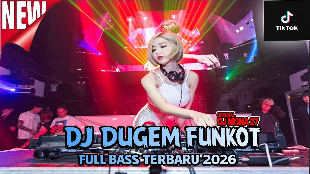 DJ DUGEM FUNKOT VIRAL FULL BASS PALING TERBARU 2026 ⁉️ Dj Remix Mode Tinggi ‼️ AUTO TERBANG