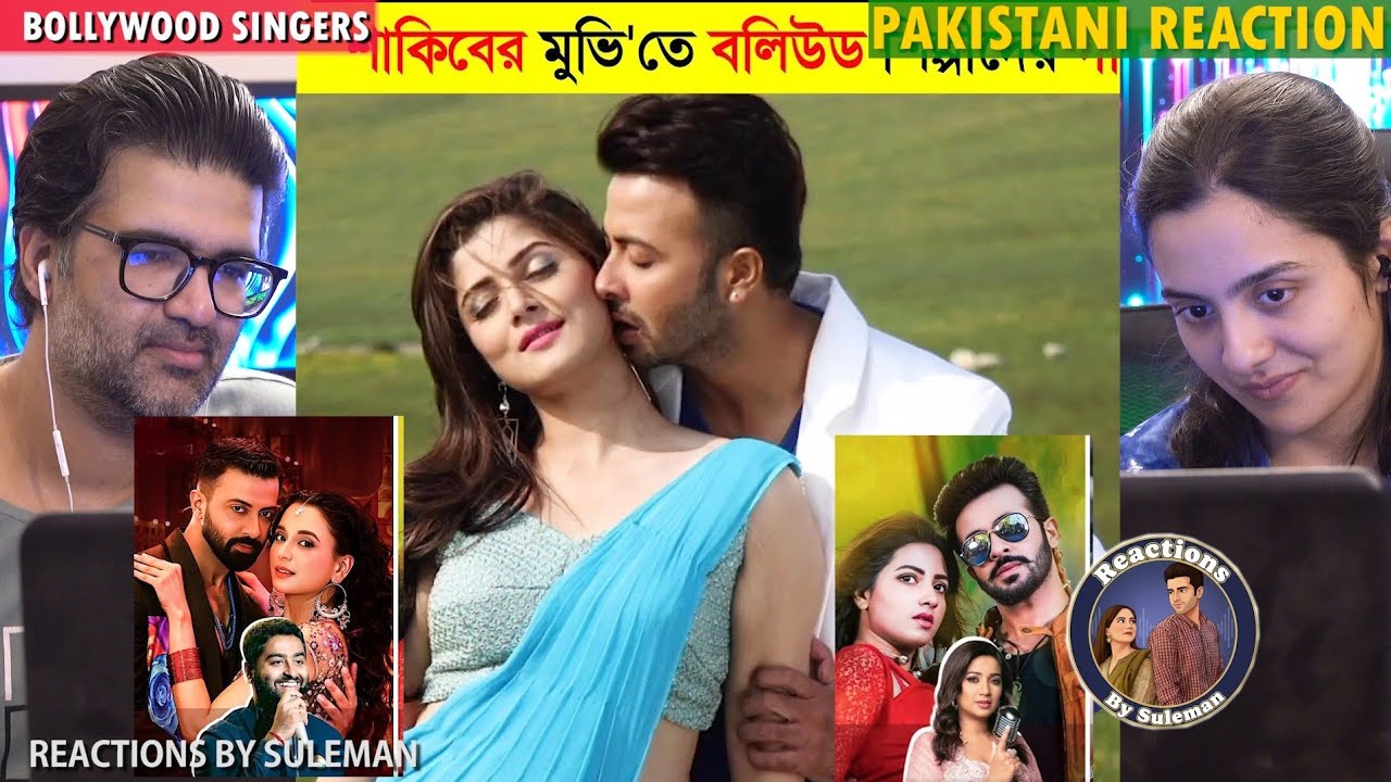 Pakistani Couple Reacts To Shakib Khan Movie Songs By Bollywood Singers | Arijit Singh | Jubin N