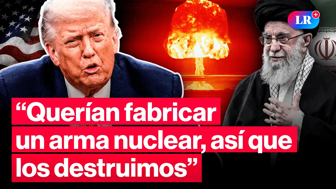 Trump justificó su ataque a Irán porque buscaban fabricar un arma nuclear #LR