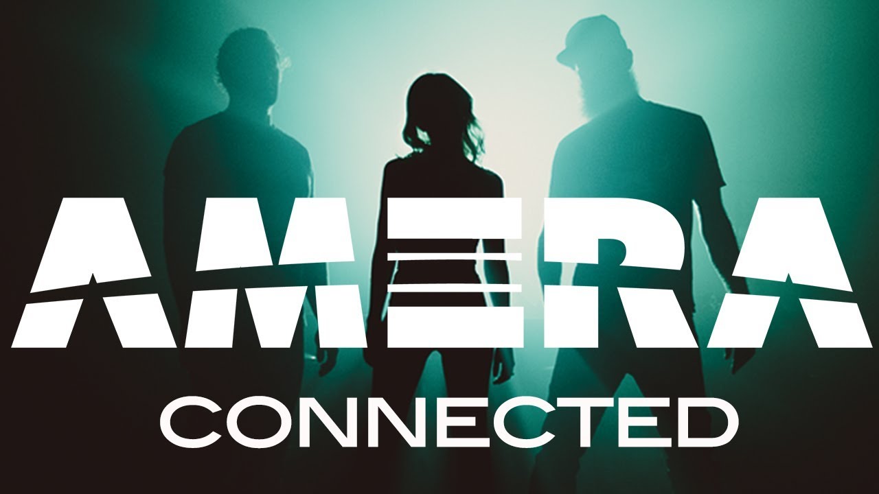 AMERA - CONNECTED (Official Music Video)