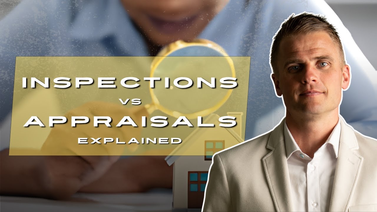Inspection and Appraisal: Don’t Buy a Home Until You Understand This!