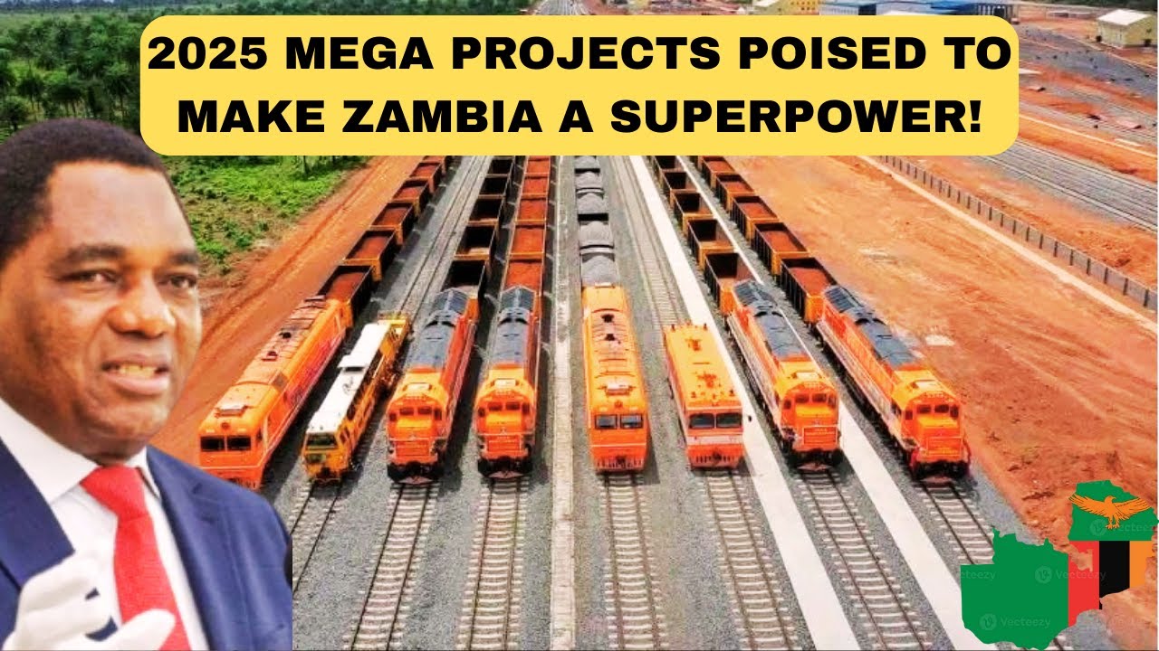 Zambia's 2025 INFRASTRUCTURE BOOM 5 Years Ahead of Schedule!