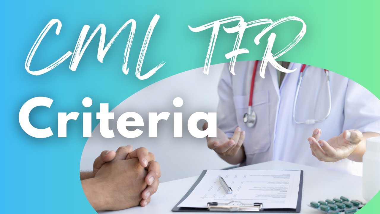 CML TFR Criteria / Chronic Myeloid Leukemia Treatment Free Remission / TKI Discontinuation/Cessation