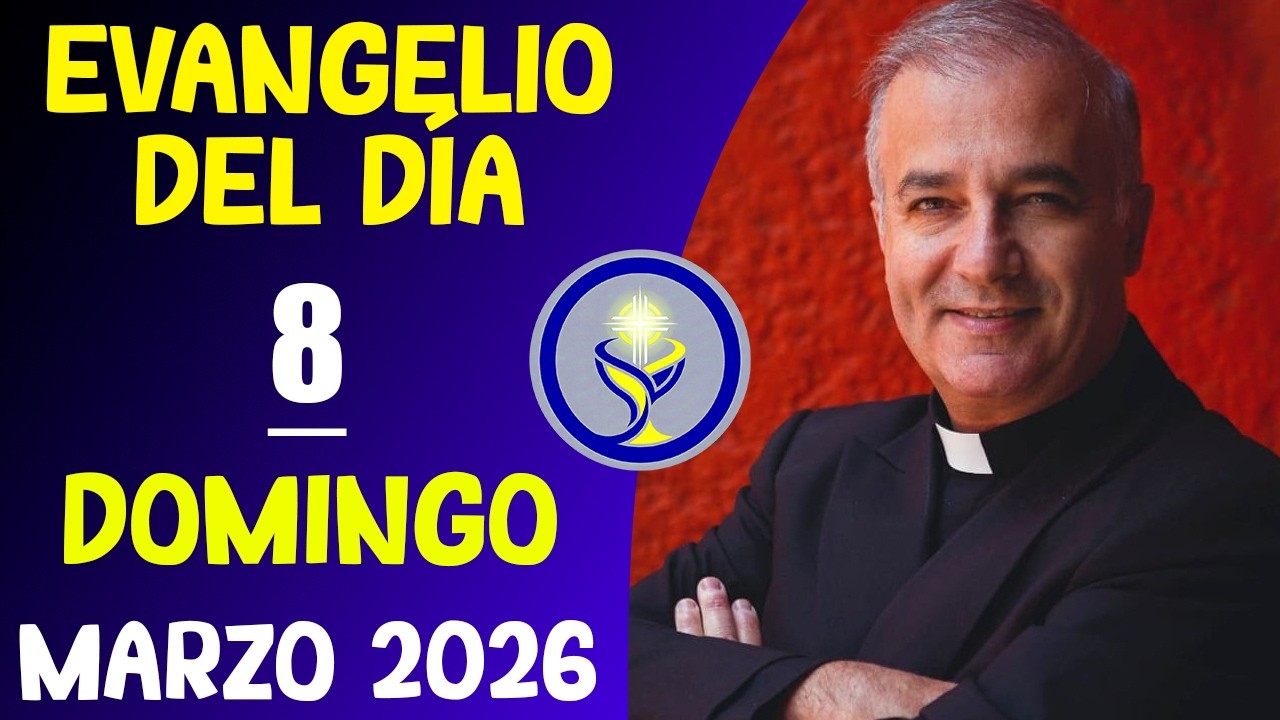 Evangelio de hoy DOMINGO 8 de Marzo de 2026 - Padre Ángel Espinosa de los Monteros || Reflexión