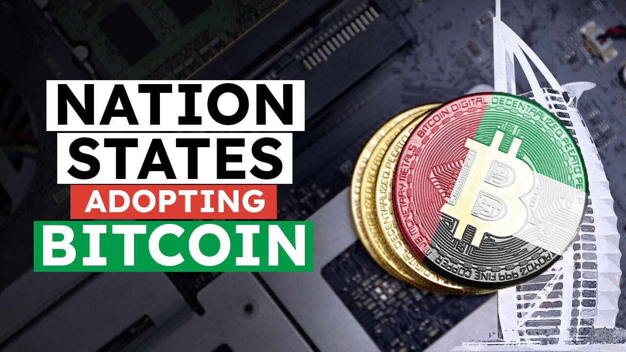 Nation States ADOPTING BITCOIN