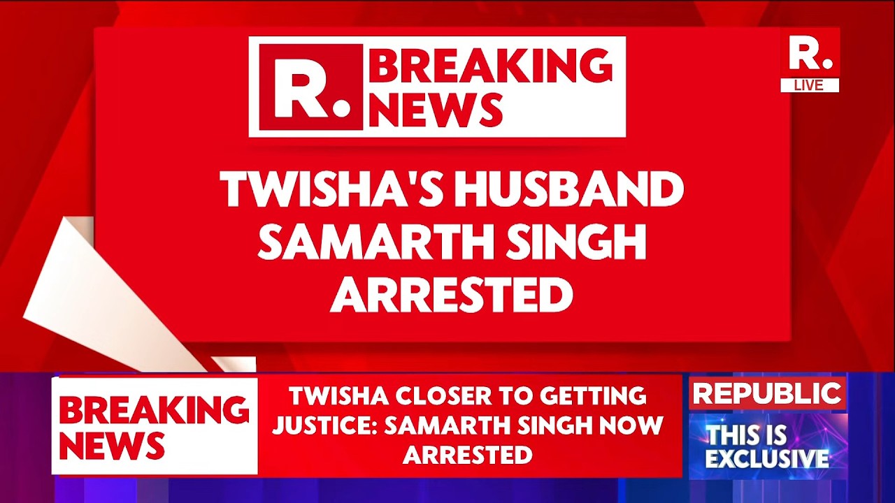 BREAKING: Twisha Sharma&rsquo;s Husband Samarth Singh Arrested After 10-Day Disappearance | LIVE