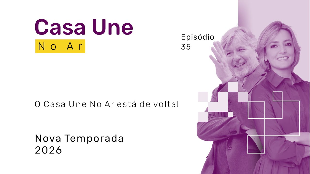 O Casa Une No Ar está de volta! Conheça a nova temporada