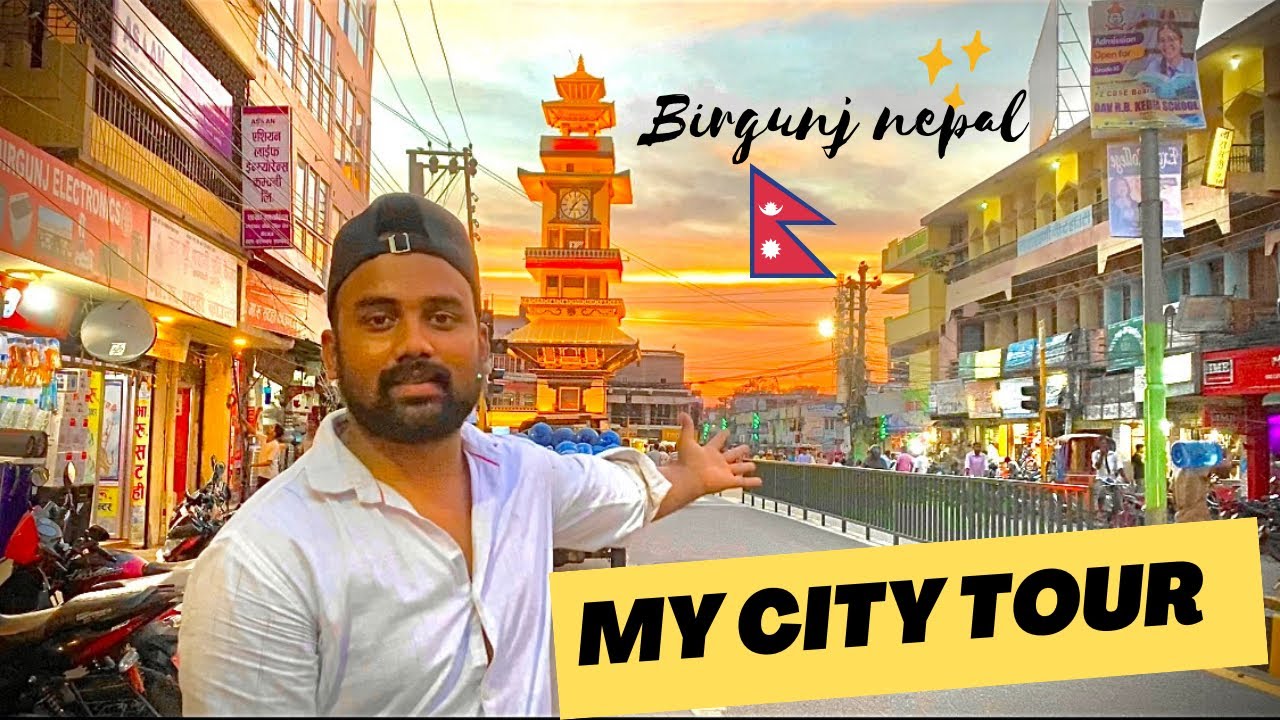 My City Tour | Birgunj Nepal |
