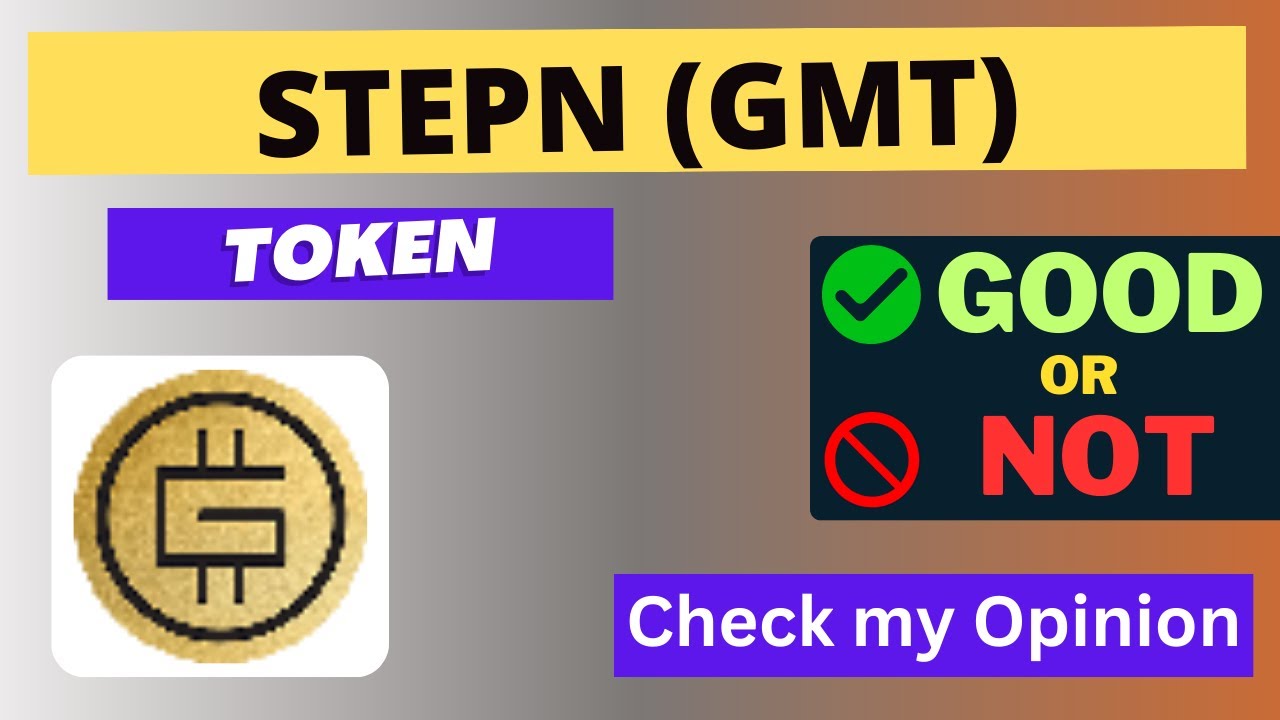 Is STEPN (GMT) Token Good Or Not ??