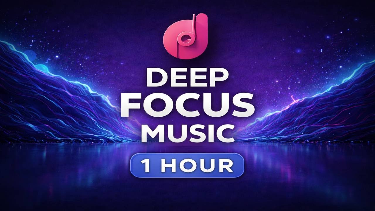 1 Hour Deep Focus Music | AI Ambient for Studying & Work