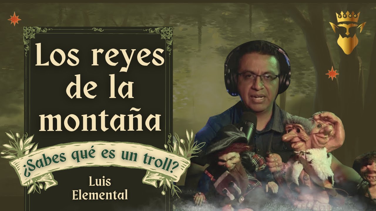 Los reyes de la montaña | ¿Sabes que es un troll? | La Magia De Los Elementales