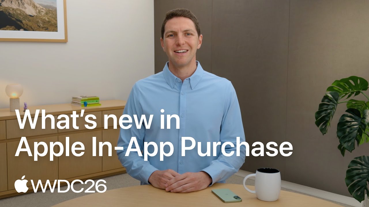 WWDC26: What&rsquo;s new in Apple In-App Purchase | Apple