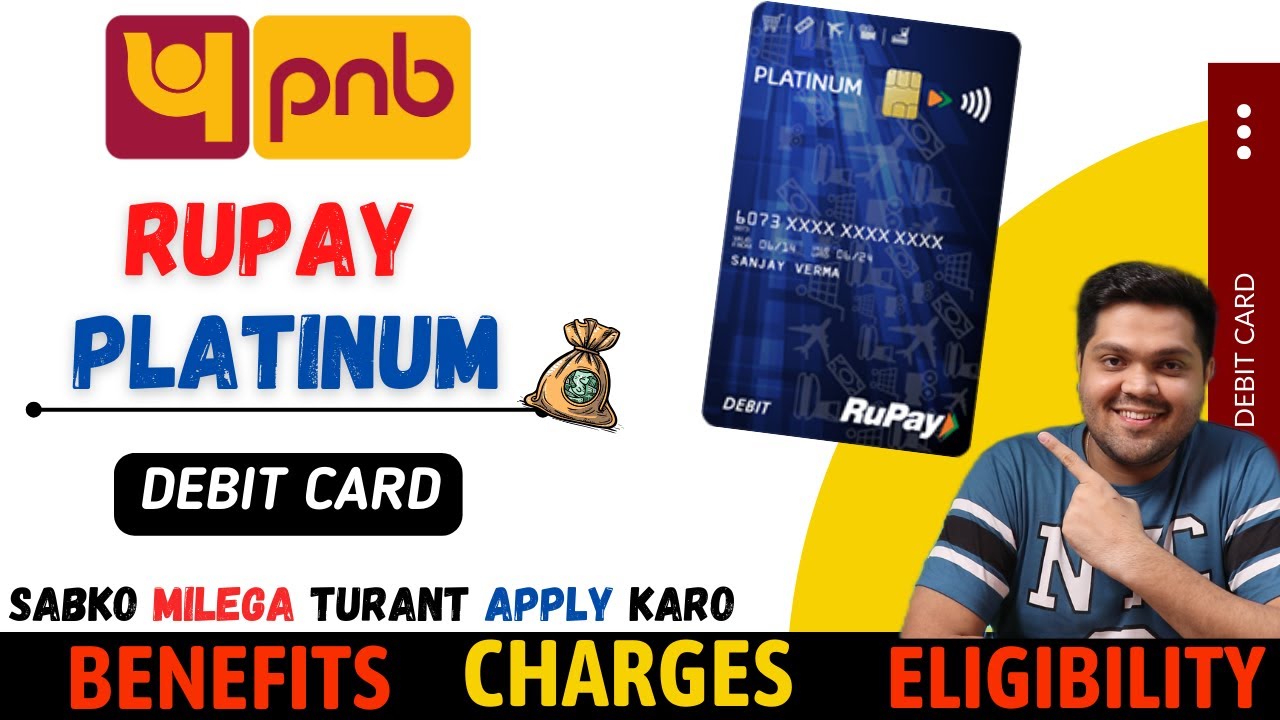 PNB Rupay Platinum Debit Card Full Details Full Details Benefits | Eligibility | Fees | 2024 Edition