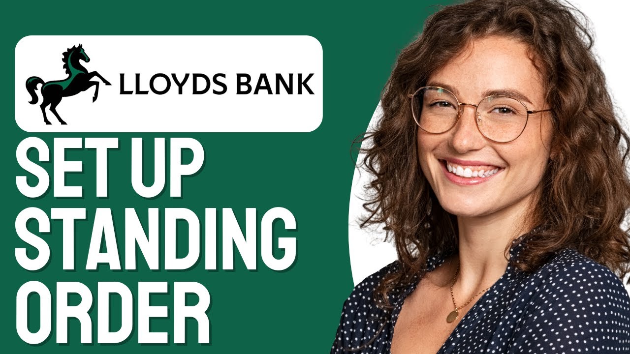 How To Set Up Standing Order Lloyds (Step-by-Step)
