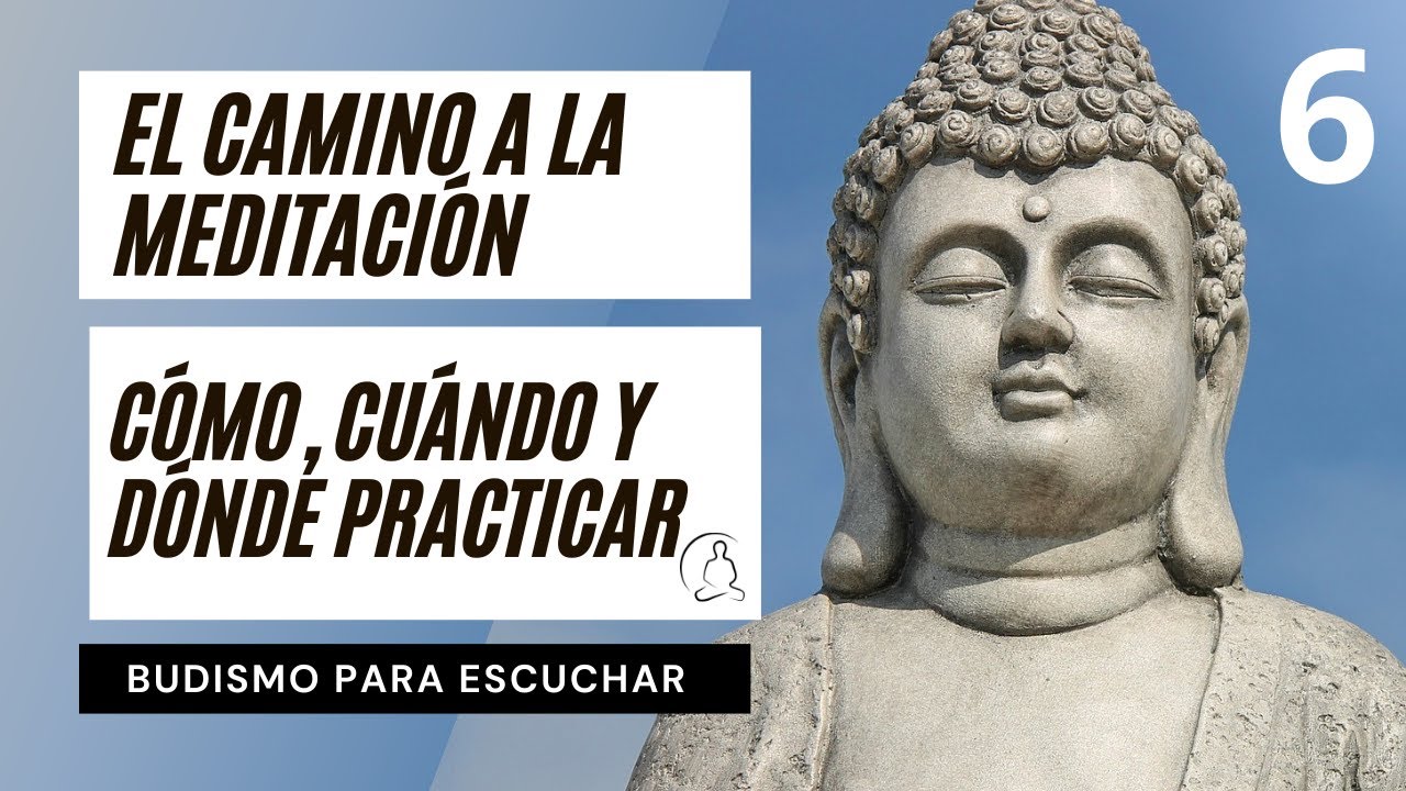 ☸️ Cómo, Cuándo y Dónde Practicar Meditación | Práctica Meditativa, Atención Plena o Mindfulness