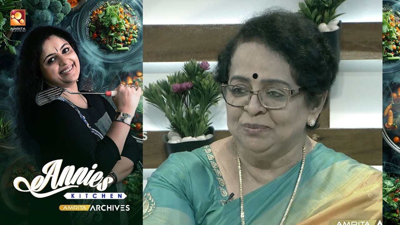 Annie's Kitchen with Annie | Mallika Sukumaran @AmritaTVArchives