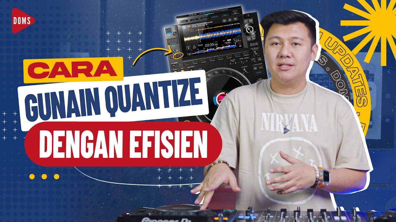 QUANTIZE UNTUK BEAT MATCHING?? TONTON BIAR PAHAM!! | DOMS DJ INDONESIA