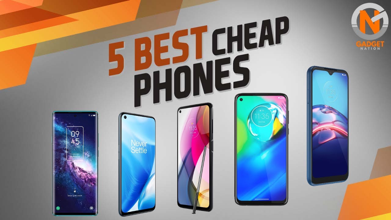 5 Best Cheap Phones 2021