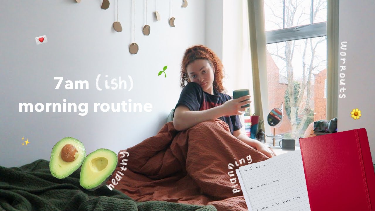 my 7am morning routine 🌱habits for a healthy + productive day!