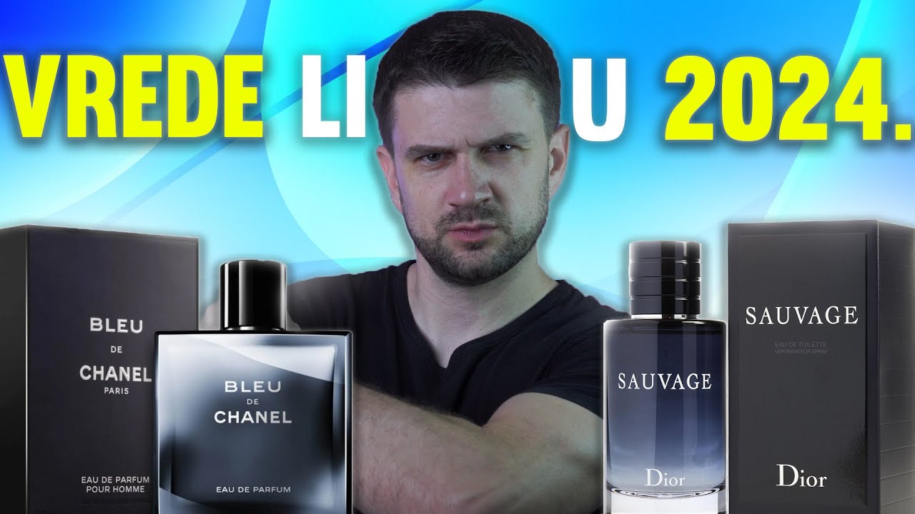 DIOR SAUVAGE i BLEU DE CHANEL - Da li su VAM potrebni u 2024 GODINI?