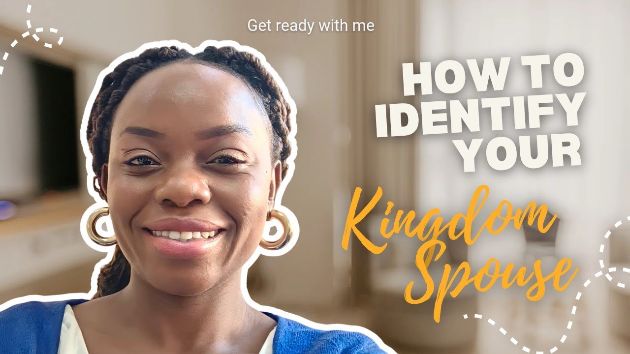 Keys of Identifying Your God Ordained Spouse 