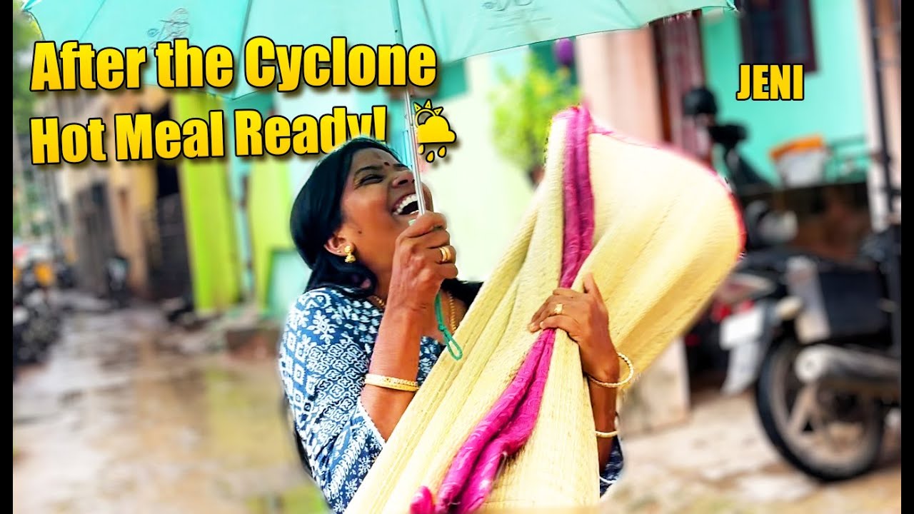 மோன்தா புயலுக்குப்பின் சுவைமிகு சாப்பாடு💕After the Storm – Time for Soul-Soothing Food 😋/JENI